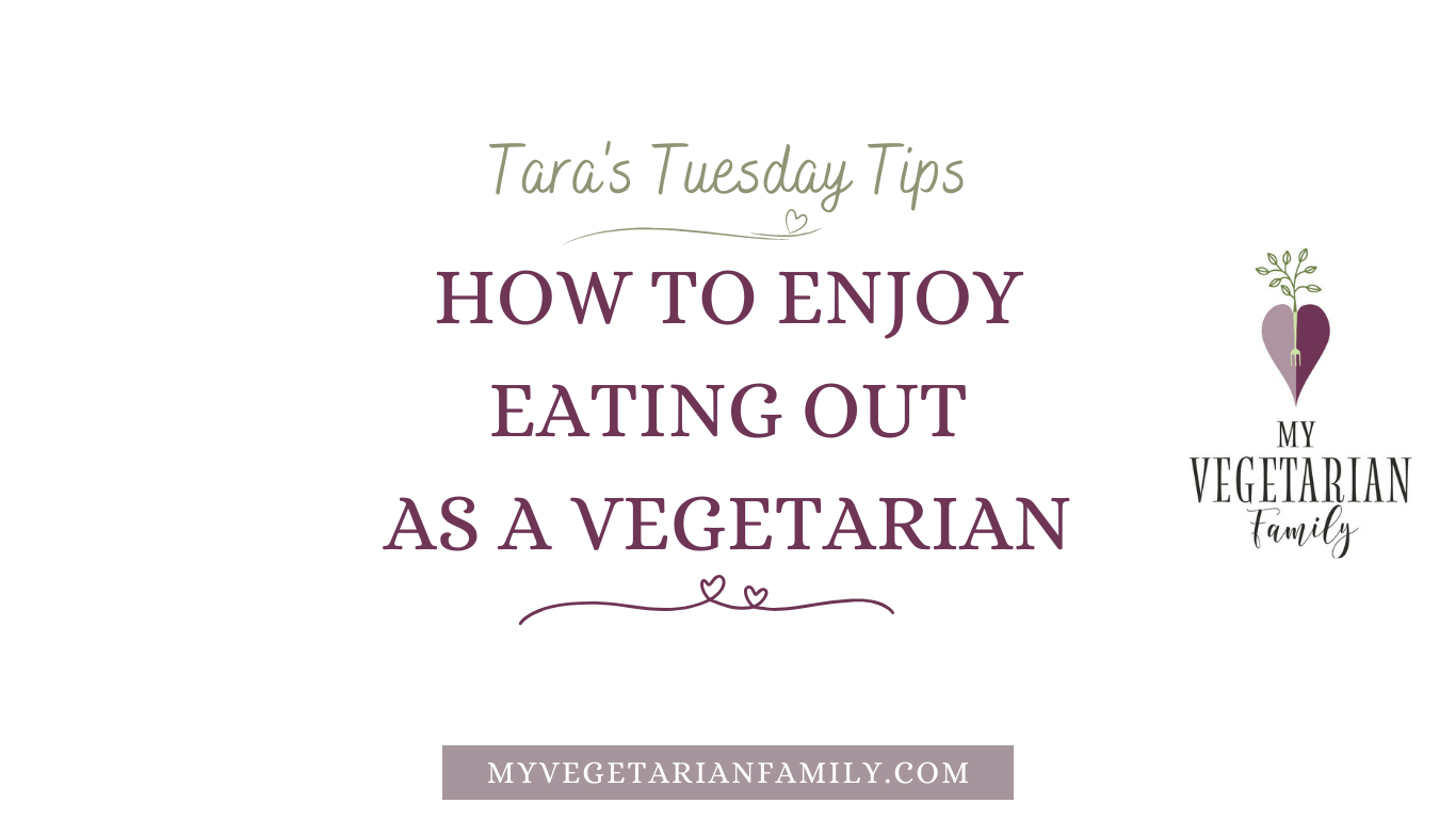 How To Enjoy Eating Out As A Vegetarian