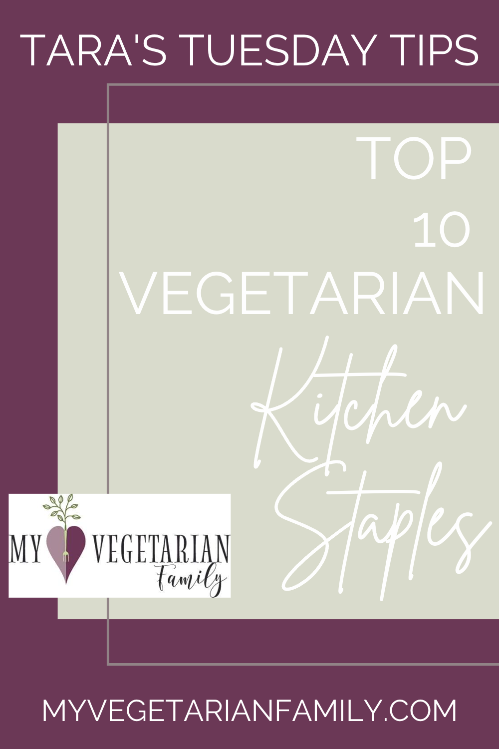 Vegetarian Kitchen Staples | Tara's Tuesday Tips | My Vegetarian Family #vegetariankitchenstaples