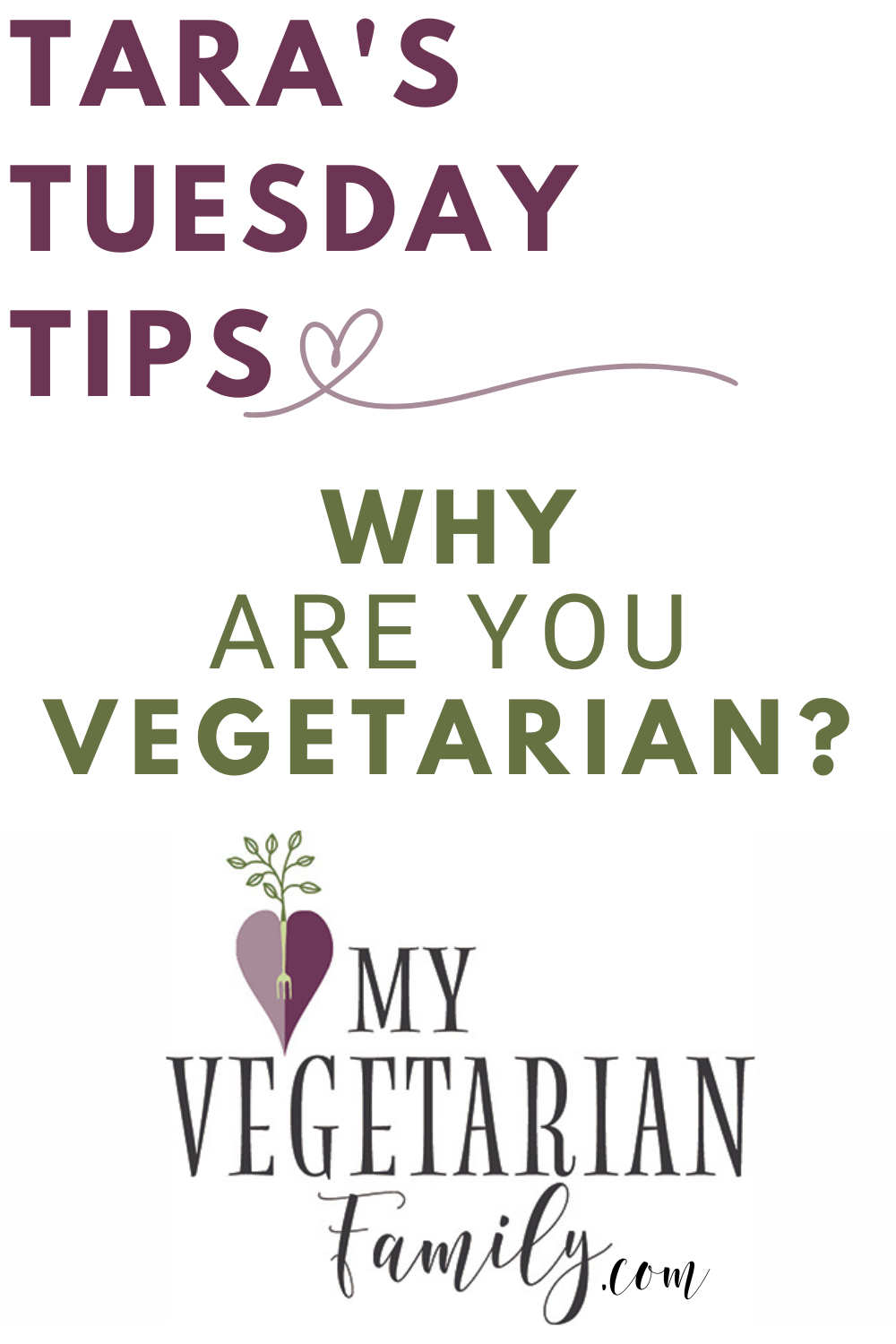 Why Are You Vegetarian? | Tara's Tuesday Tips | My Vegetarian Family #vegetariantips