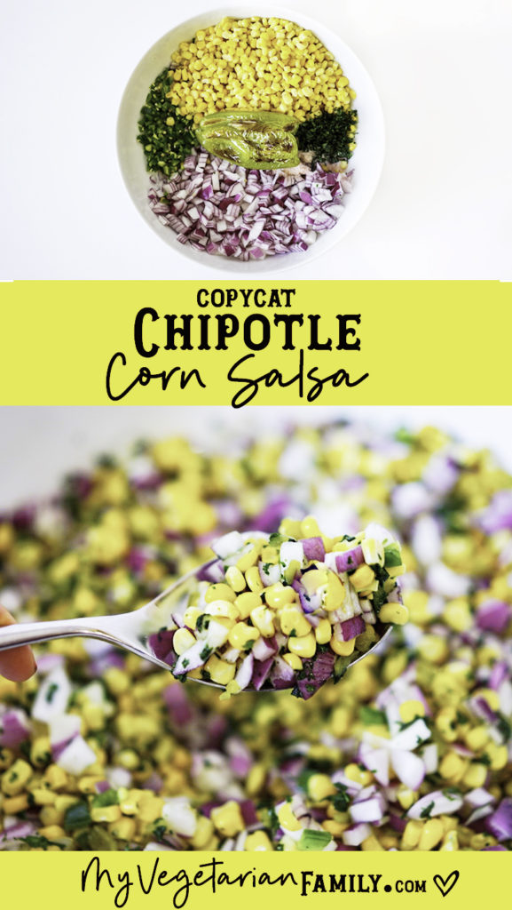 Copycat Chipotle Corn Salsa Recipe #myvegetarianfamily #copycatchipotle