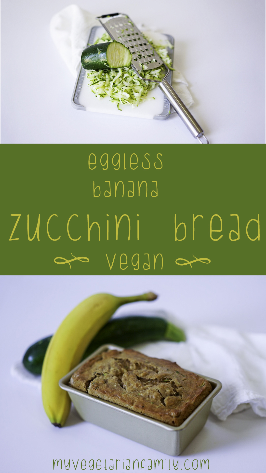 Eggless Banana Zucchini Bread | My Vegetarian Family #vegan #myvegetarianfamily