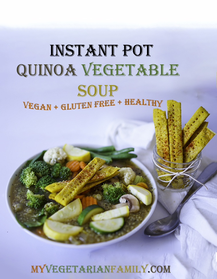 Instant Pot Quinoa Vegetable Soup #vegan #glutenfree #myvegetarianfamily