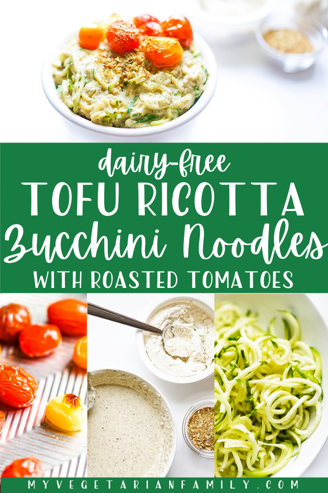 Dairy-Free Tofu Ricotta Zucchini Noodles | My Vegetarian Family #tofuricotta #ricottazucchininoodles #dairyfreecheesyzucchininoodles