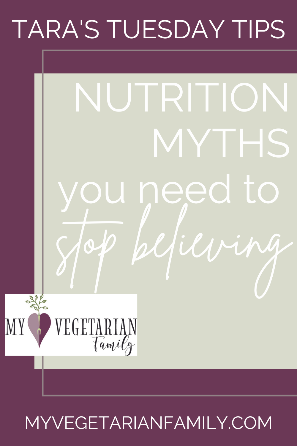 Nutrition Myths You Need to Stop Believing | Tara's Tuesday Tips | My Vegetarian Family #nutritionmyths
