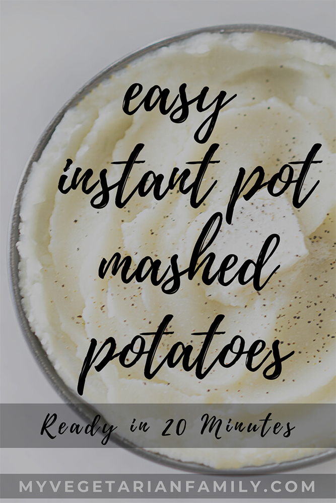 Easy Instant Pot Mashed Potatoes | My Vegetarian Family #veganglutenfree #veganmashedpotatoes #easymashedpotatorecipe #instantpotmashedpotatoes