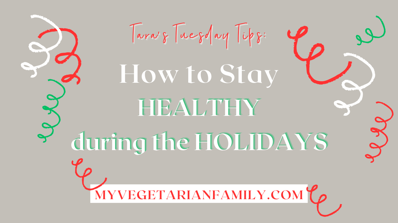 How To Stay Healthy During The Holidays