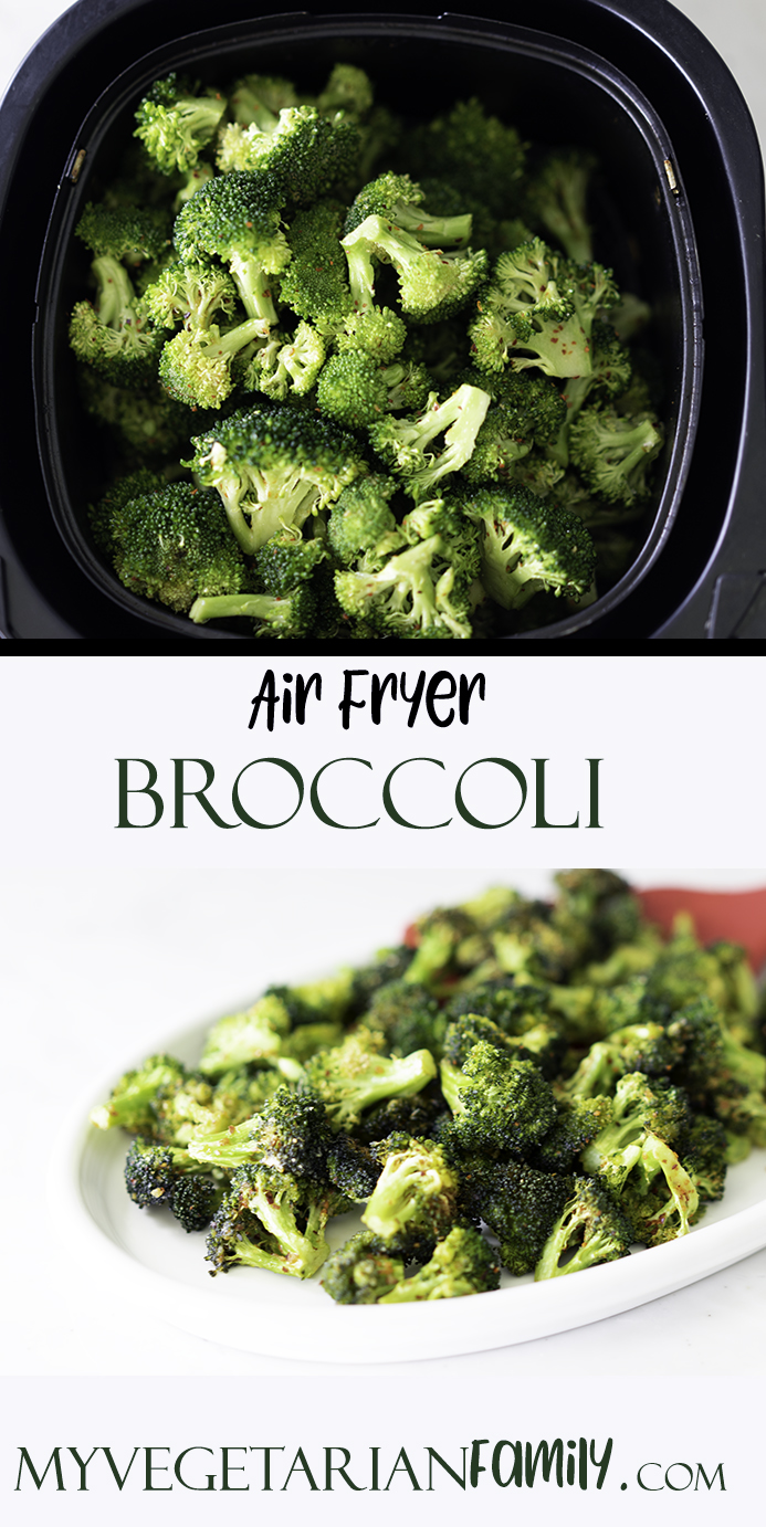 Air Fryer Broccoli | My Vegetarian Family #airfryerbroccoli #myvegetarianfamily #healthy #vegan #kidfriendly