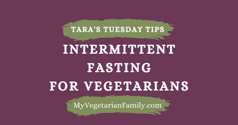 Intermittent Fasting for Vegetarians