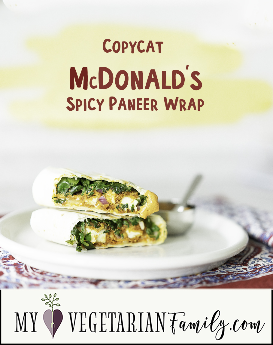 Spicy Paneer Wrap McDonald's Copycat Recipe | My Vegetarian Family #copycatrecipe #copycatmcdonalds
