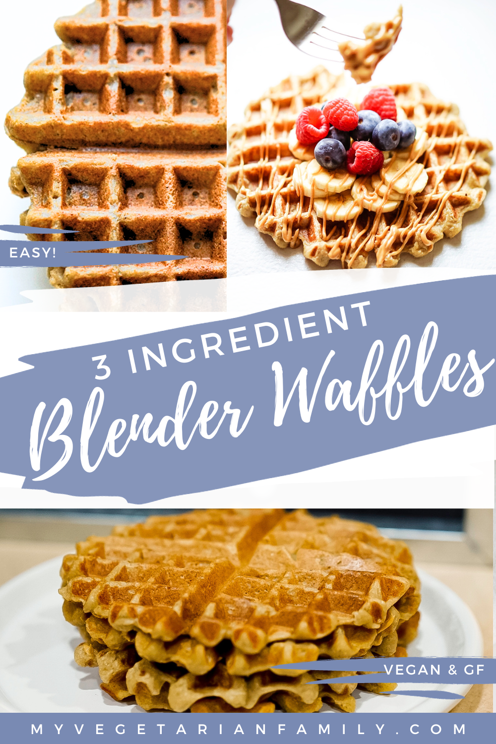 Easy Blender Waffles | 3 Ingredient | Vegan Gluten Free | My Vegetarian Family #blenderwaffles