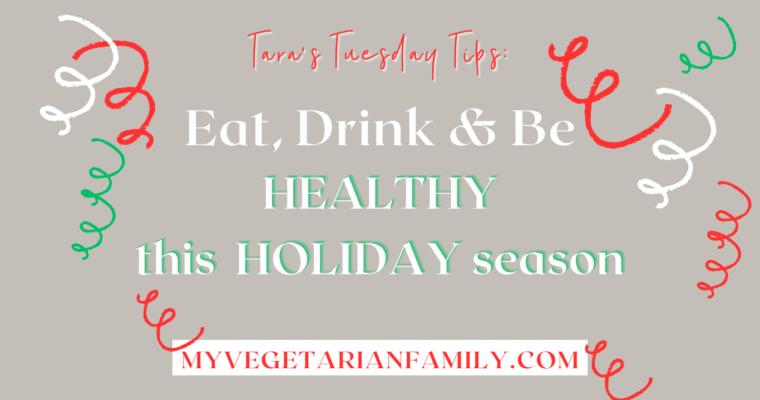 How to Stay Healthy During The Holidays
