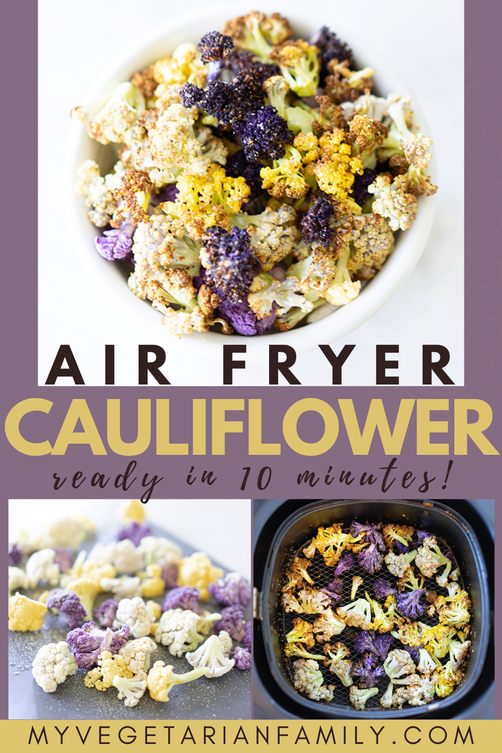 Healthy Fryer Cauliflower| My Vegetarian Family #airfryerrecipe #plantbased #vegan #airfryercauliflower