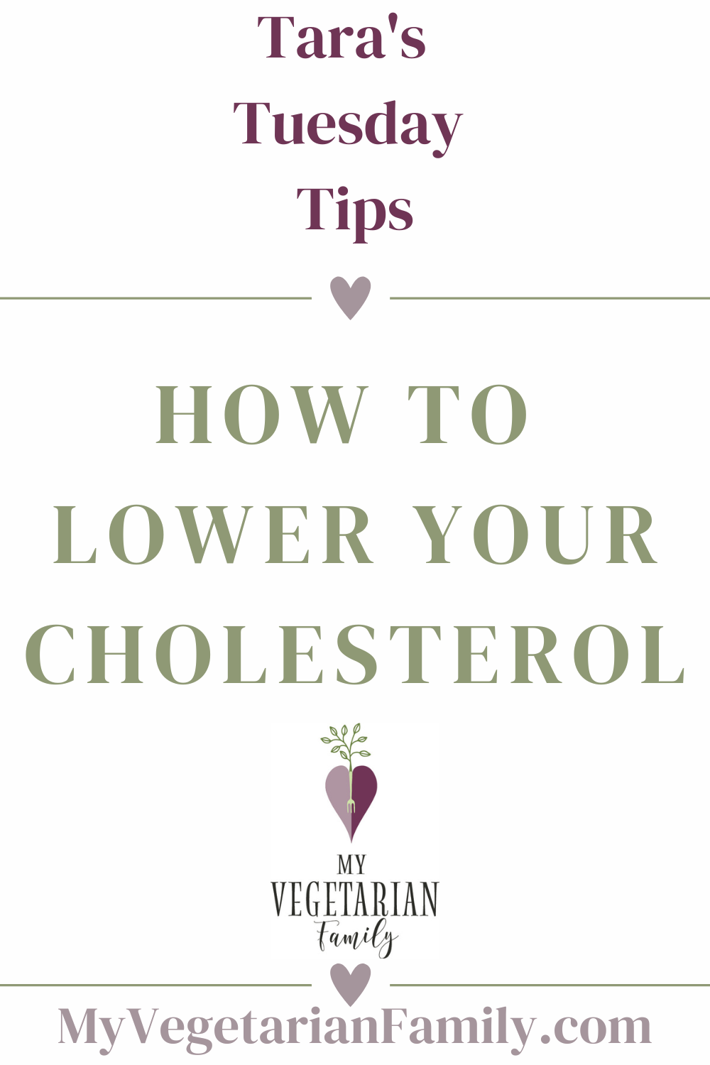 How to Lower Your Cholesterol | My Vegetarian Family #cholesteroltips #tarastuesdaytips