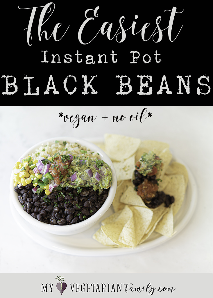 The Easiest Instant Pot Black Beans | My Vegetarian Family #plantbased #healthyblackbeans #nooil #oilfree #vegan #instantpotrecipe