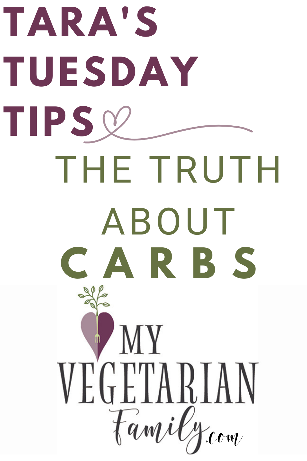 The Truth About Carbs | Tara's Tuesday Tips | My Vegetarian Family #goodvsbadcarbs #nutritiontips #thetruthaboutcarbs