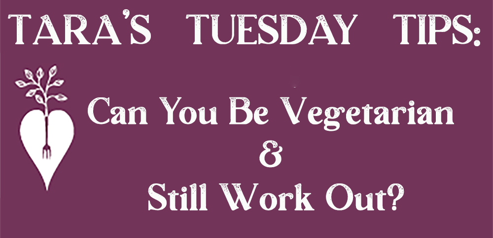 Can You Be Vegetarian and Still Work Out?