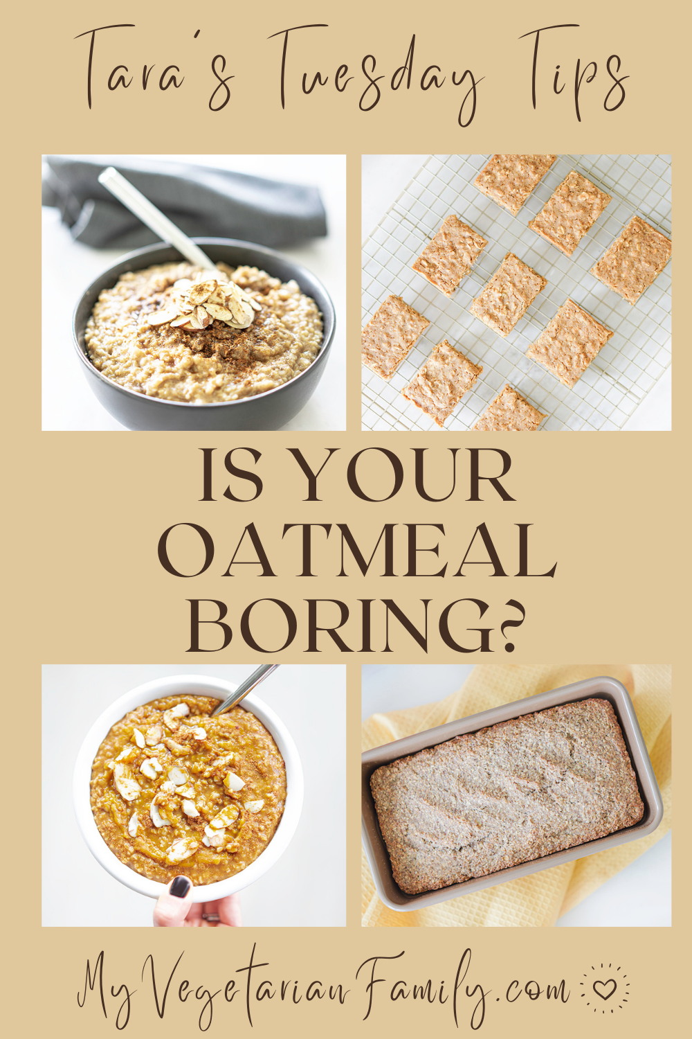 Is Your Oatmeal Boring? | Tara's Tuesday Tips | My Vegetarian Family #oatmealtips