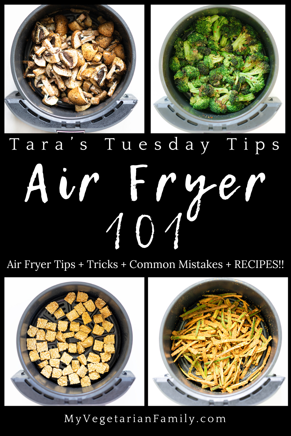 Taras Tuesday Tips | Air Fryer 101 | My Vegetarian Family #airfryerlove #airfryervegan