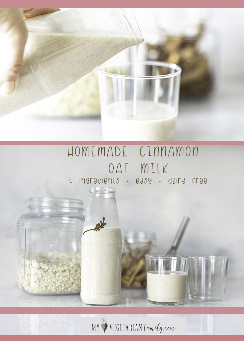 Homemade Cinnamon Oat Milk | My Vegetarian Family #homemadeveganmilk #dairyfree #milkalternative #oatmilk
