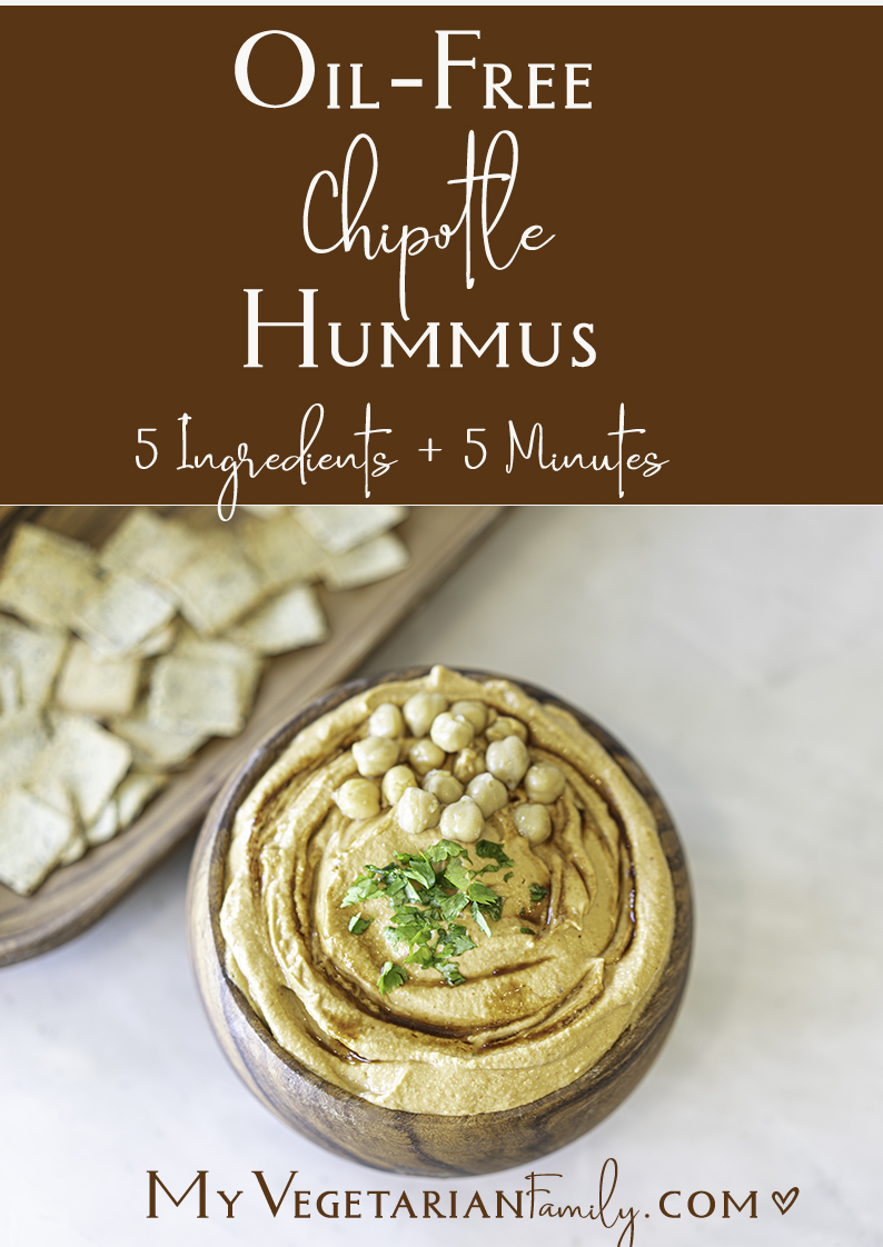 Oil-Free Chipotle Hummus | My Vegetarian Family #oilfree #homemadehummus #plantbased #nooil #oilfreehummus #chipotlepepper