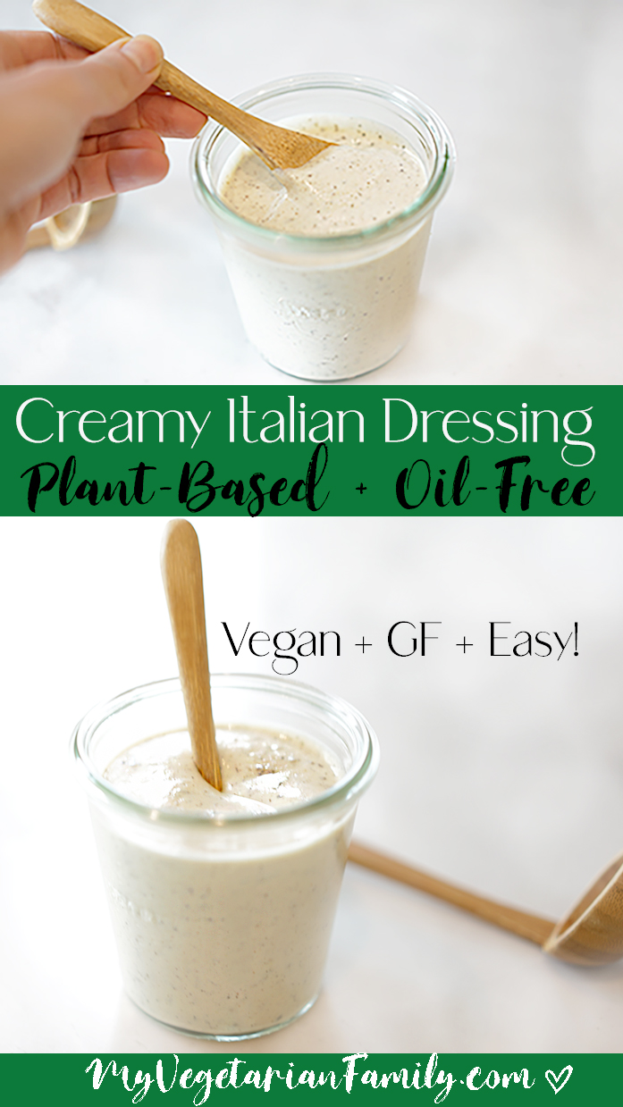 Vegan Creamy Italian Dressing | My Vegetarian Family #plantbased #oilfree #veganglutenfree #easyhomemadedressing #vegansaladdressing