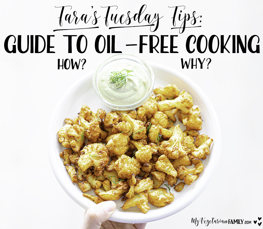 Guide To Oil-Free Cooking | My Vegetarian Family #cookingwithoutoil #wfpb