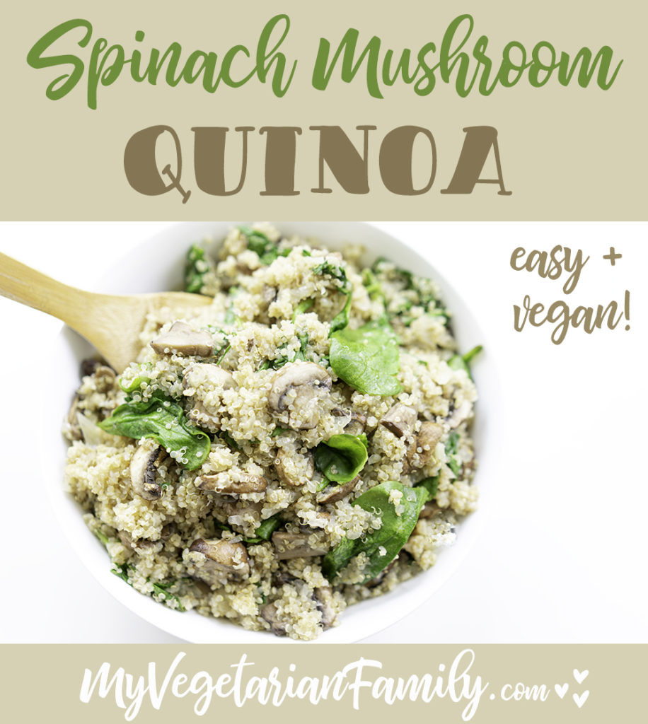 Spinach Mushroom Quinoa Recipe | My Vegetarian Family #easyveganrecipe #plantbasedsidedish #spinachquinoa #mushroomquinoa