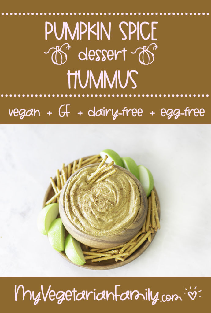 Pumpkin Spice Dessert Hummus | My Vegetarian Family #desserthummus #highfiberdessert #healthypumpkinspice #pumpkinhummus