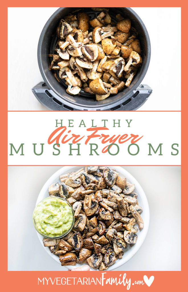 Healthy Air Fryer Mushrooms | Oil-Free | My Vegetarian Family #healthyairfryerrecipe #airfriedmushrooms #oilfreeairfryerrecipe #airfryermushrooms #healthyairfryermushrooms
