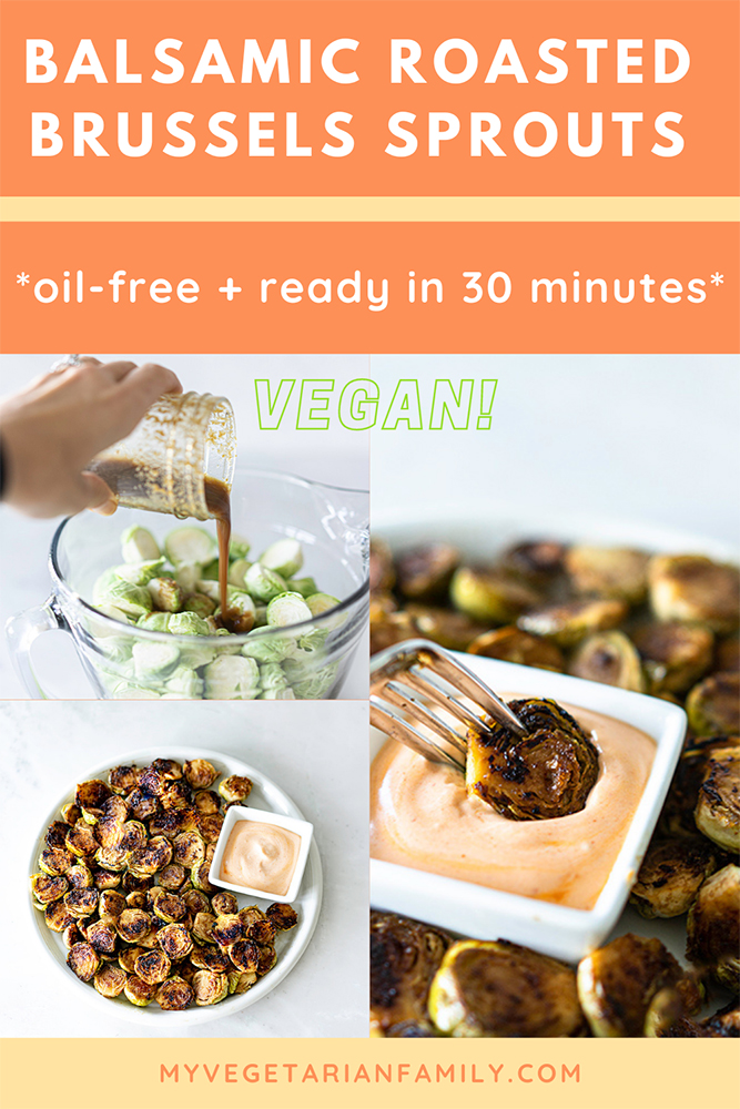 Oil-Free Balsamic Roasted Brussels Sprouts | My Vegetarian Family #balsamicroastedbrusselssporuts #vegansidedish #oilfreebrusselssprouts #oilfreeroastedbrusselssprouts