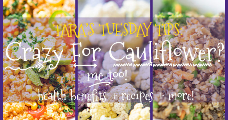 Crazy For Cauliflower? Me Too!
