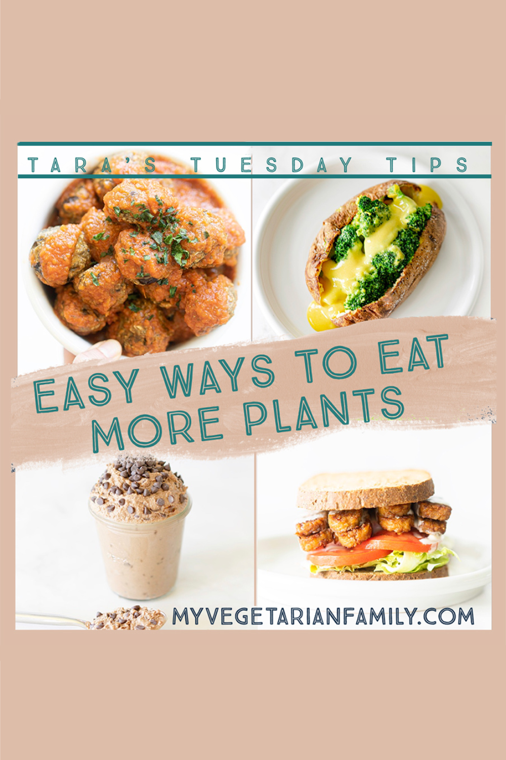 Easy Ways To Eat More Plants | Tara's Tuesday Tips My Vegetarian Family #eatmoreplants #plantbasednutritiontips