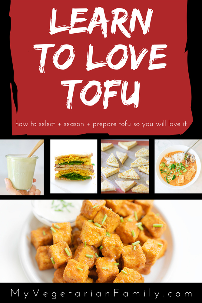 Learn To Love Tofu | Tara's Tuesday Tips | My Vegetarian Family #tofubasics #cookingtofu #tofu101 #howtolovetofu #tofuforbeginners