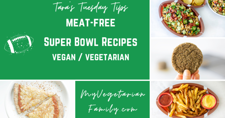 Meat-Free Super Bowl Recipes