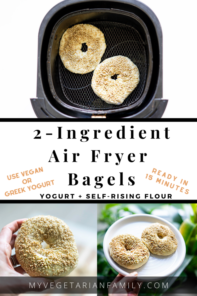 2 Ingredient Air Fryer Bagels | My Vegetarian Family #yogurtbagels #veganyogurtbagels #airfryerbagels #yogurtbagelrecipe #selfrisingflourbagels
