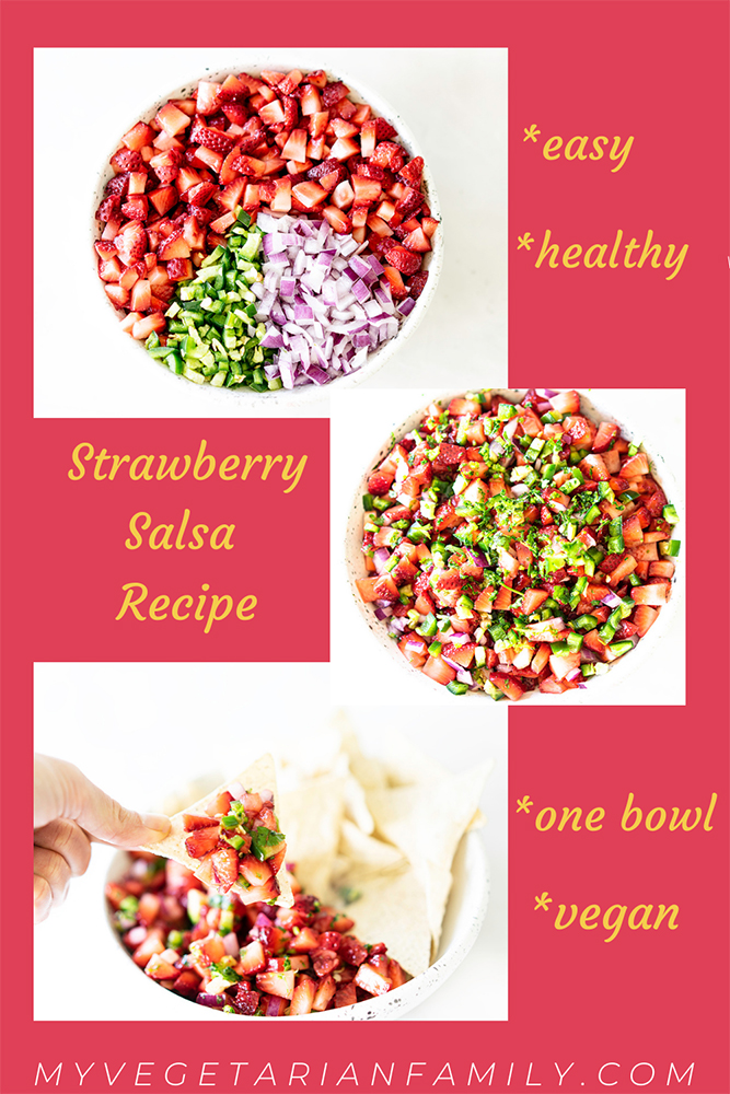 Strawberry Salsa Recipe | My Vegetarian Family #sweetsalsa #strawberrysalsa #meatlessmexicanfood #homemadesalsarecipe