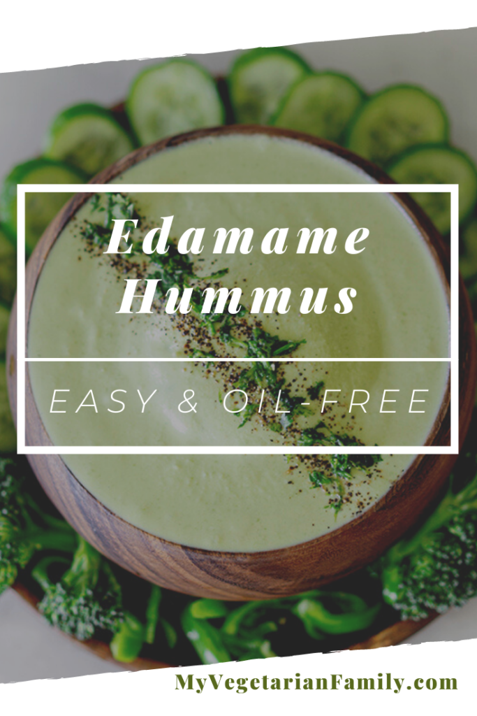 Edamame Hummus | My Vegetarian Family #oilfreehummus #edamamehummus #wfpbhummus