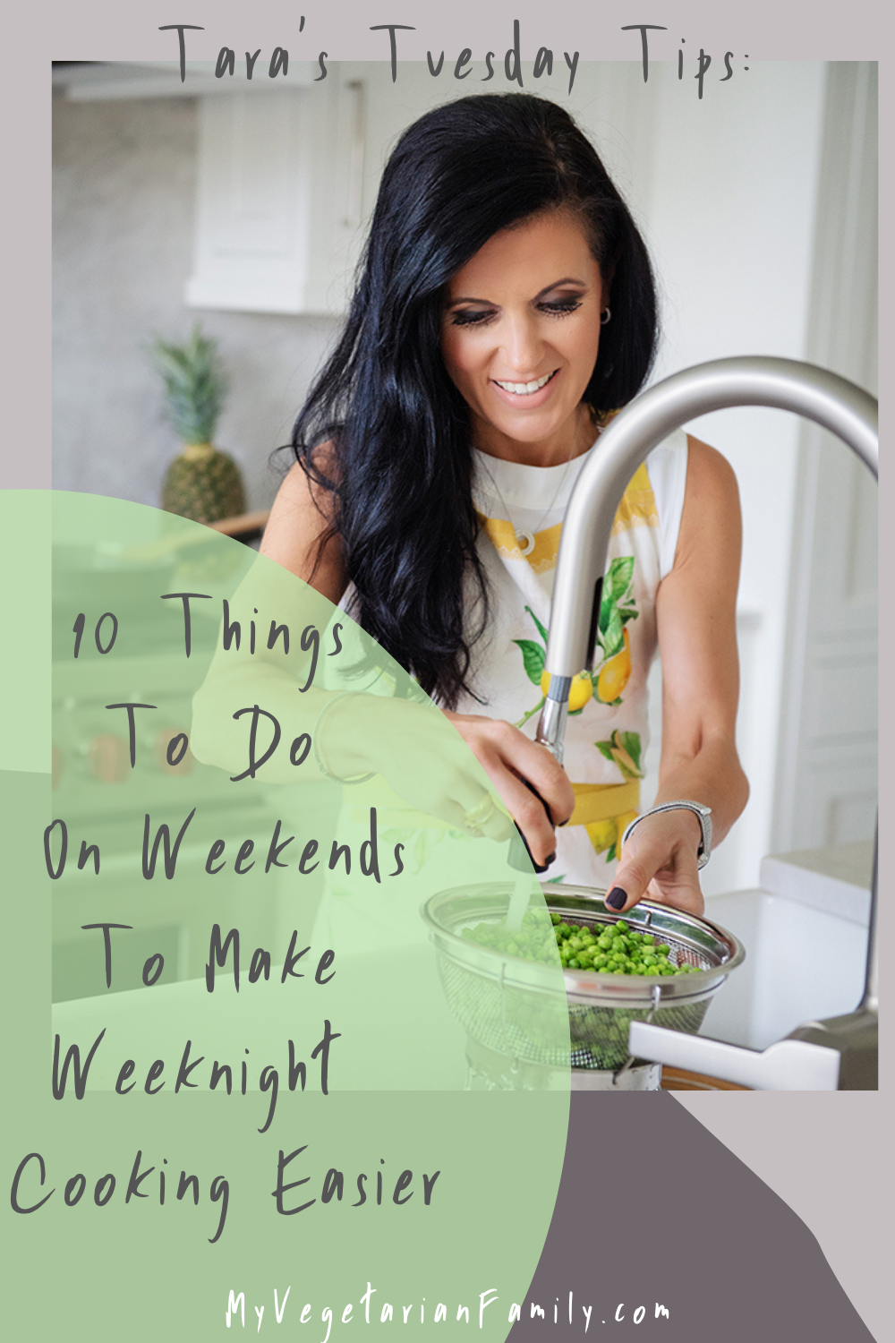 10 Things To Do On Weekends To Make Weeknight Cooking Easier | Tara's Tuesday Tips | My Vegetarian Family #tarastuesdaytips #nutritiontips #veganmealprep