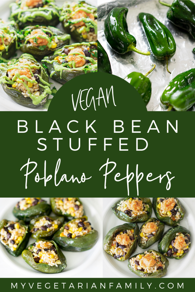 Vegan Black Bean Stuffed Poblano Peppers with | My Vegetarian Family #stuffedpoblanopeppers #roastedpoblanopeppers