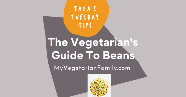 The Vegetarian’s Guide To Beans