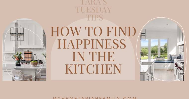 How To Find Happiness In The Kitchen