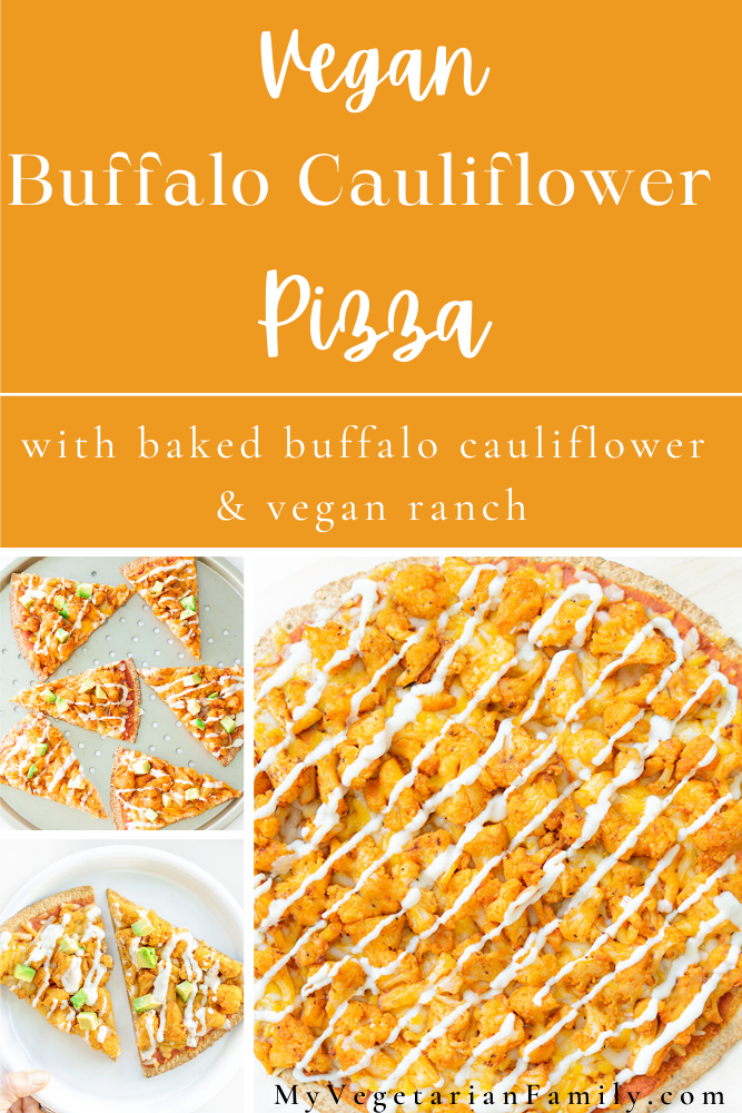 Vegan Buffalo Cauliflower Pizza | My Vegetarian Family #bakedbuffalocauliflower #dairyfreebuffalopizza #buffalocauliflowerpizza