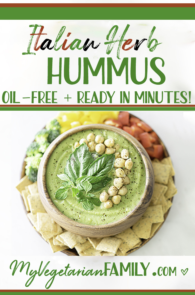 Italian Herb Hummus | Oil-Free | My Vegetarian Family #healthyhomemadehummus #vegansnack #oilfreehummus #plantbased copy 2