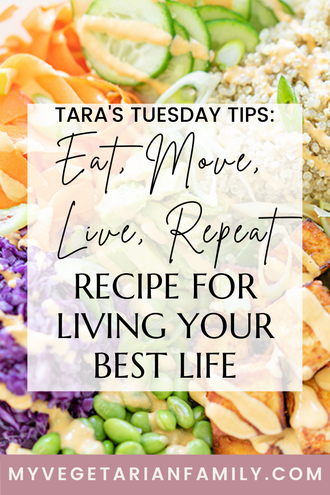 Recipe For Living Your Best Life | Tara's Tuesday Tips | My Vegetarian Family #nutritiontips #tarastuesdaytips #mindfuleating