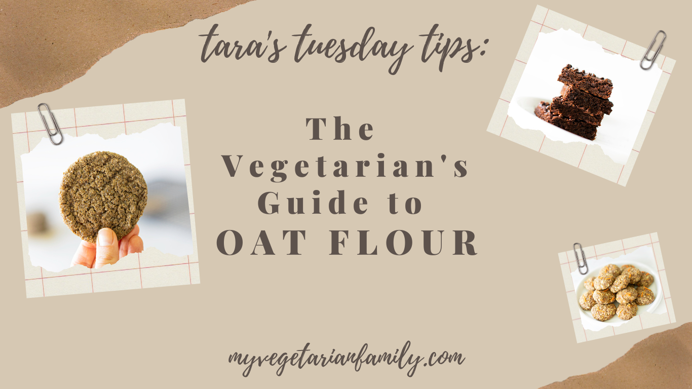 The Vegetarian’s Guide To Oat Flour