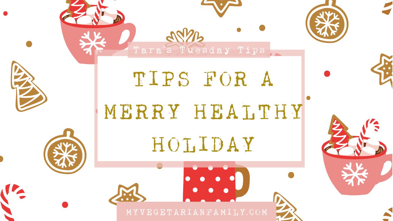 Tips For A Merry Healthy Holiday