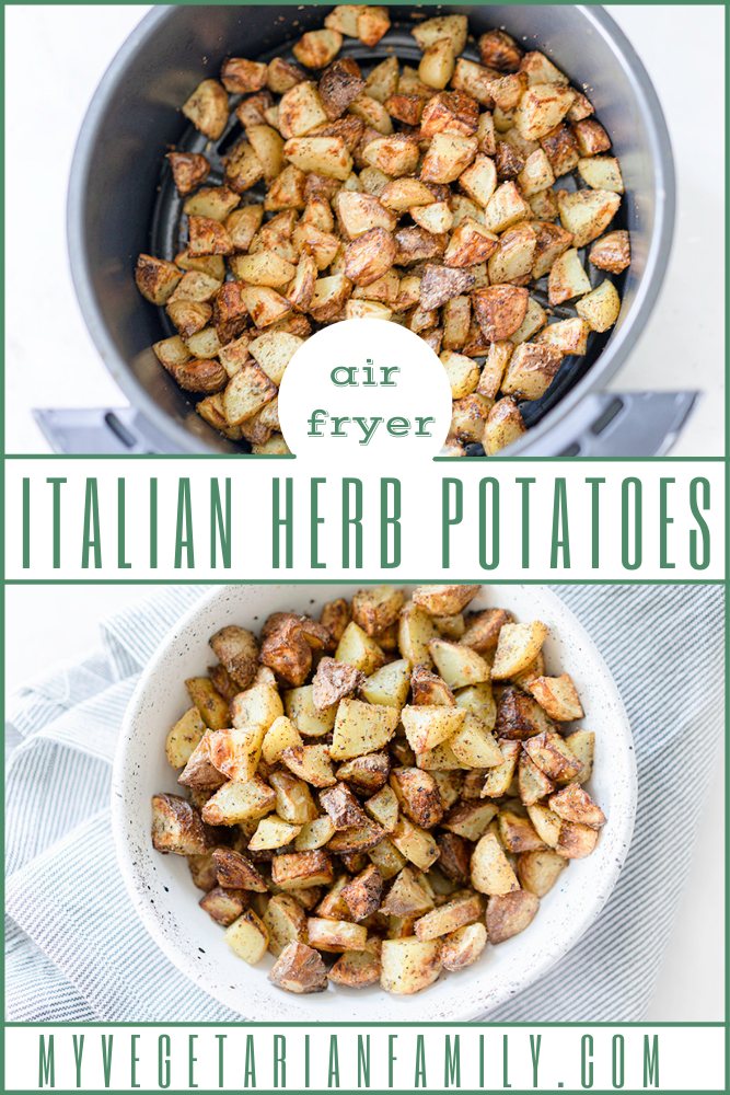 Air Fryer Italian Herb Potatoes | My Vegetarian Family #airfryerpotatoes #italianherbpotatoes #airfryeverything