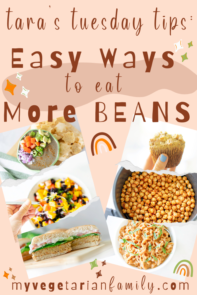 Easy Ways To Eat More Beans | Tara's Tuesday Tips | My Vegetarian Family #nutritiontips #tarastuesdaytips #myvegetarianfamily #eatmorebeans