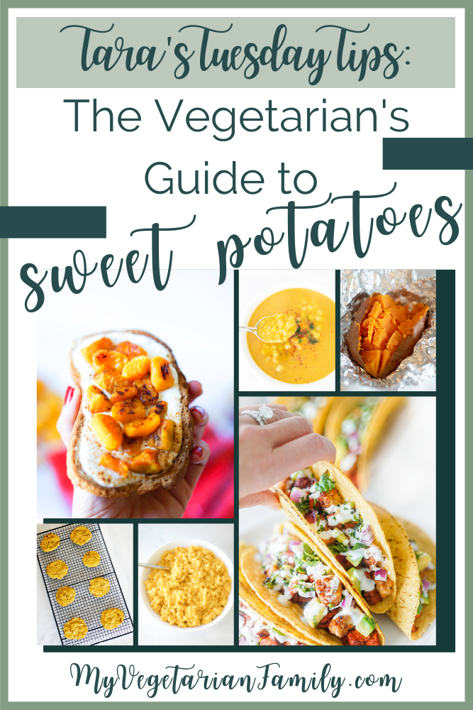 The Vegetarian's Guide To Sweet Potatoes | My Vegetarian Family #nutritiontips #guidetosweetpotatoes #tarastuesdaytips