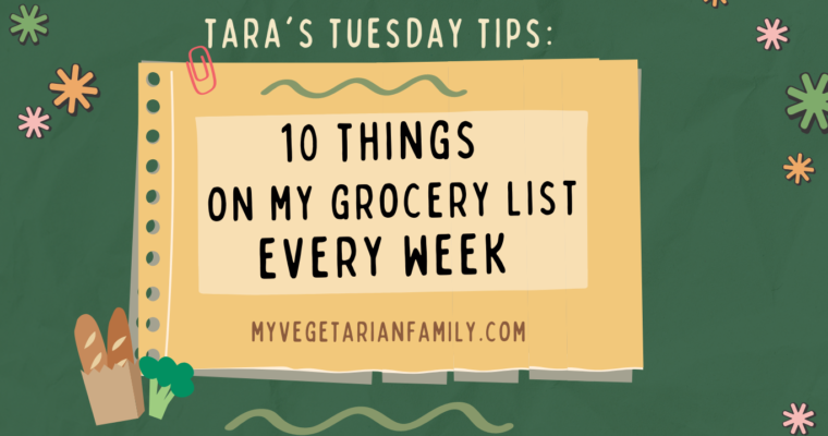 10 Things On My Grocery List Every Week